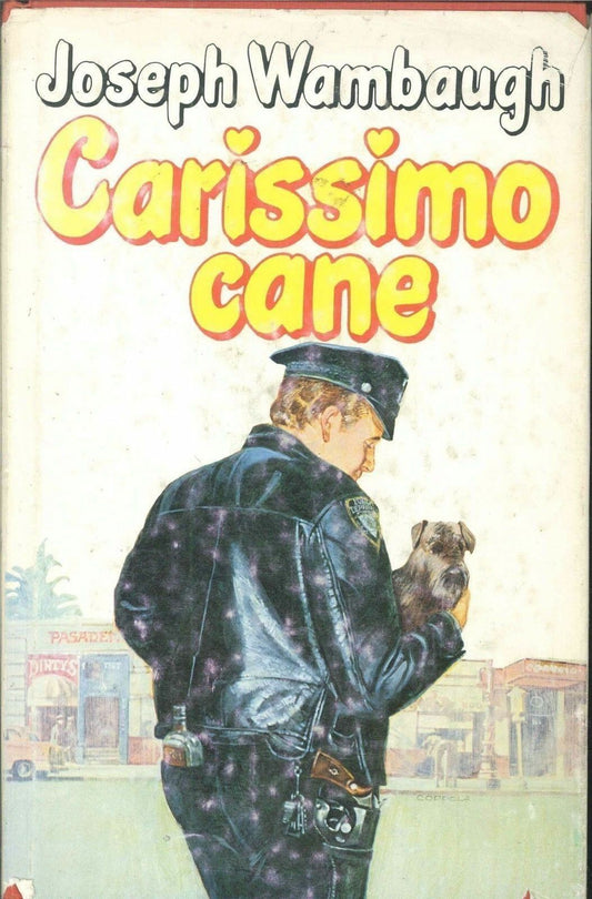 CARISSIMO CANE - JOSEPH WAMBAGHUGH
