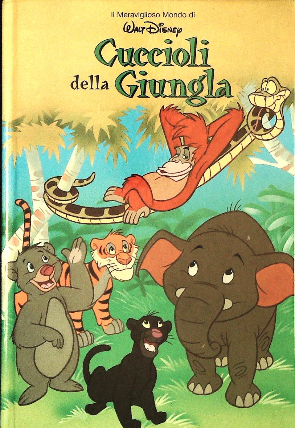 CUCCIOLI NELLA GIUNGLA - IL MERAVIGLIOSO MONDO DI W. DISNEY - OUTLET DEL LIBRO