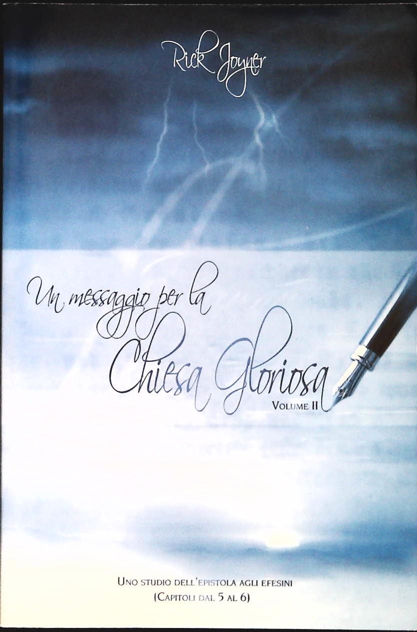 UN MESSAGGIO PER LA CHIESA GLORIOSA - RICK JOYNER - VOLUME SECONDO