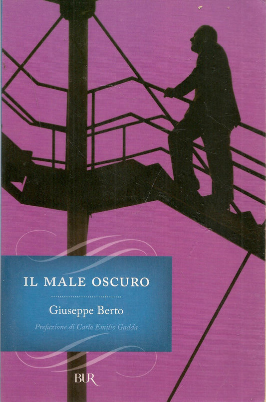 IL MALE OSCURO - GIUSEPPE BERTO
