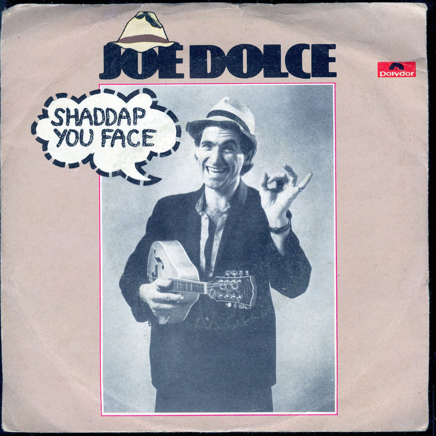 SHADDAP YOU FACE - AIN'T IN NO HURRY # JOE DOLCE