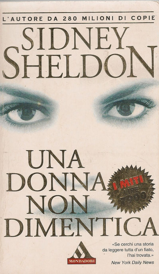 UNA DONNA NON DIMENTICA - SIDENY SHELDON - I MITI 2001
