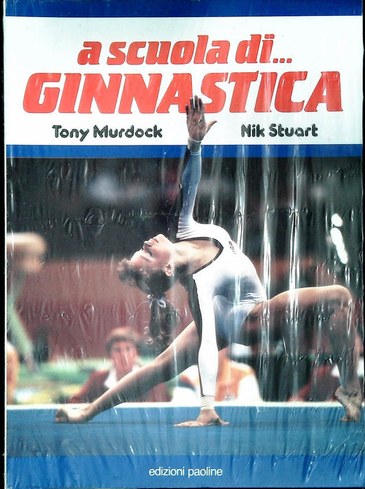 A SCUOLA DI GINNASTICA - TONY MURDOCK-NIK STUART