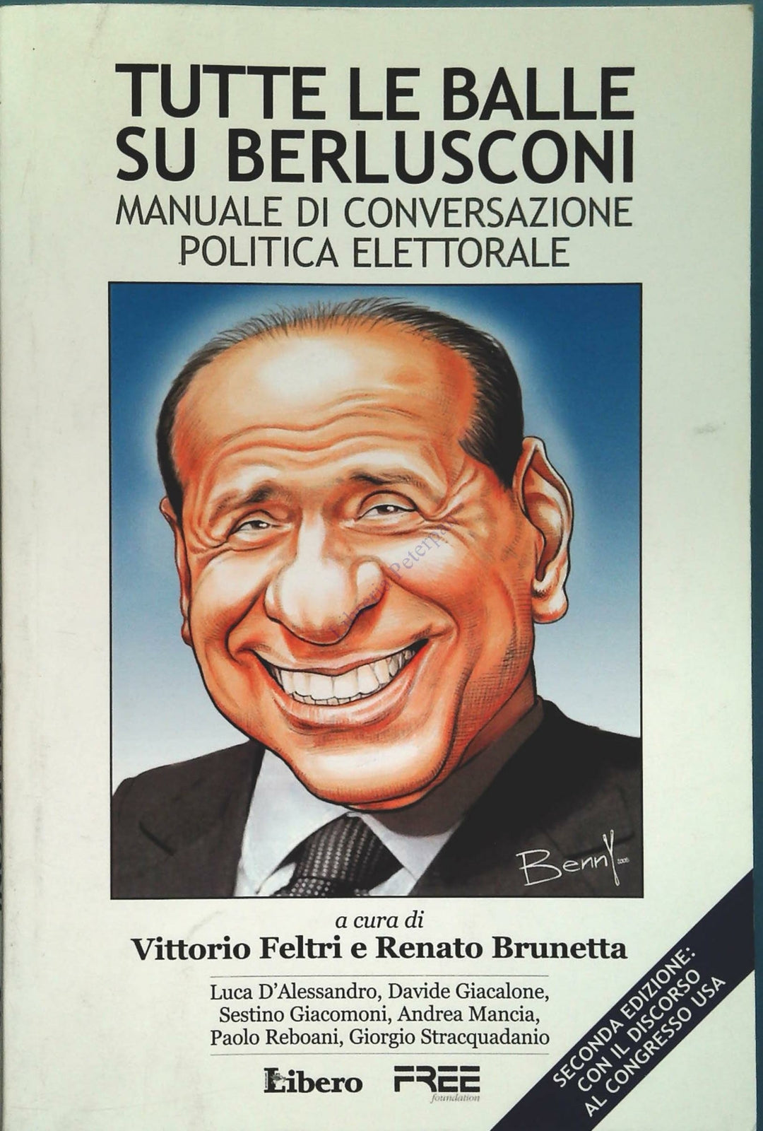 TUTTE LE BALLE SU BERLUSCONI VITTORIO FELTRI-RENATO BRUNETTA - LIBERO FREE 2006