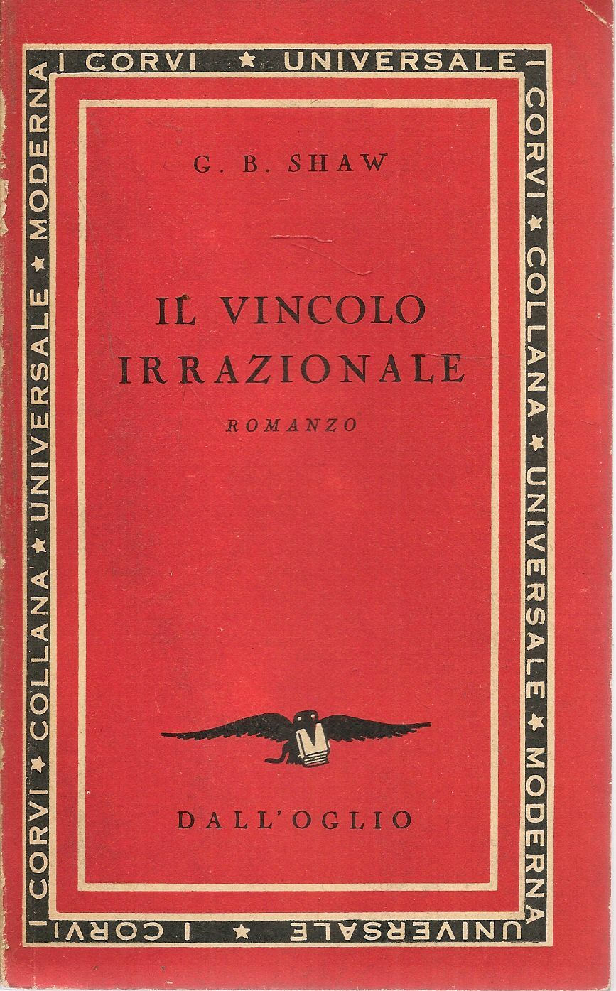 IL VINCOLO IRRAZIONALE - G.B. SHAW