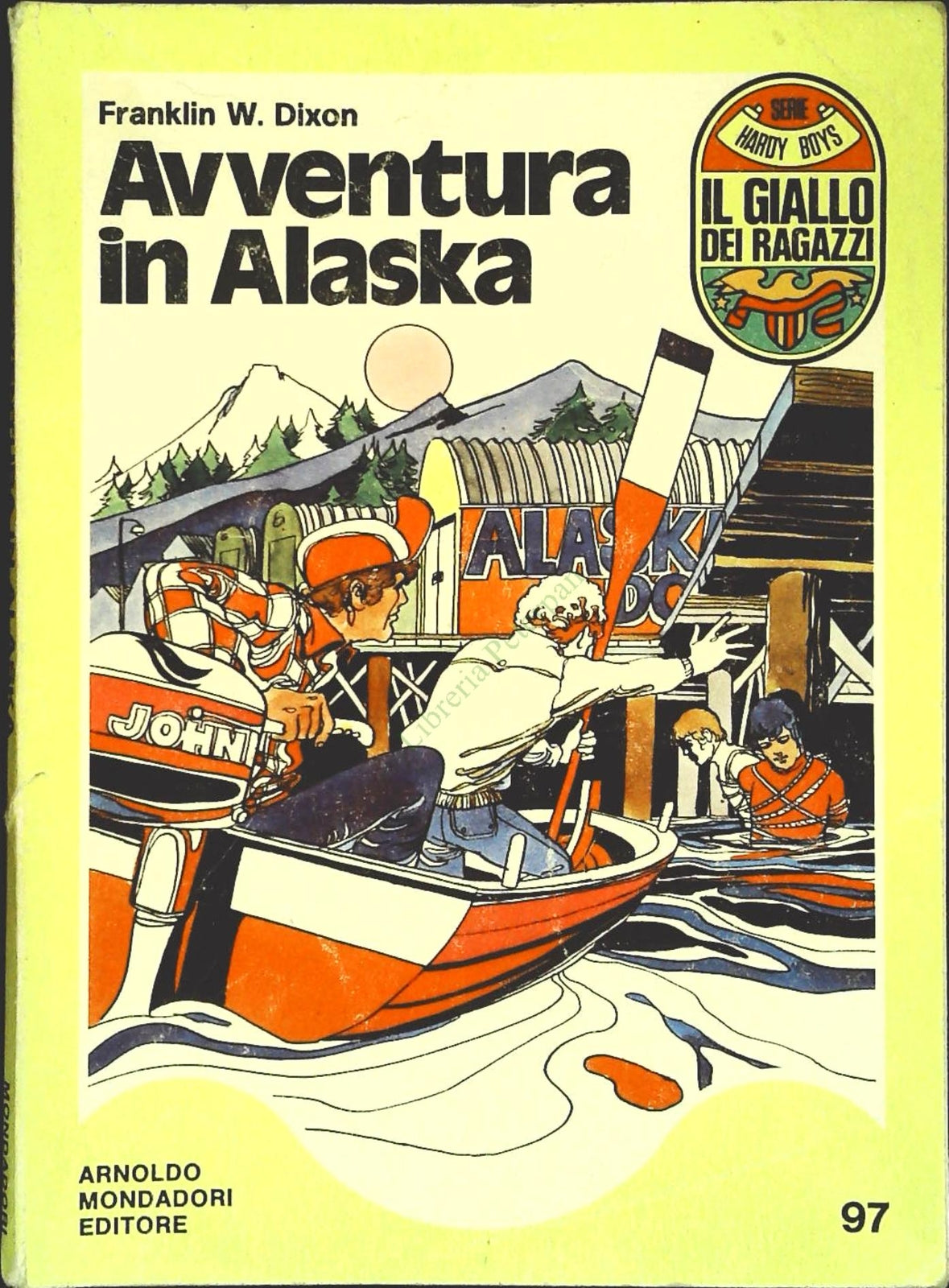 AVVENTURA IN ALASKA - FRANKLIN W. DIXON - IL GIALLO DEI RAGAZZI N. 97