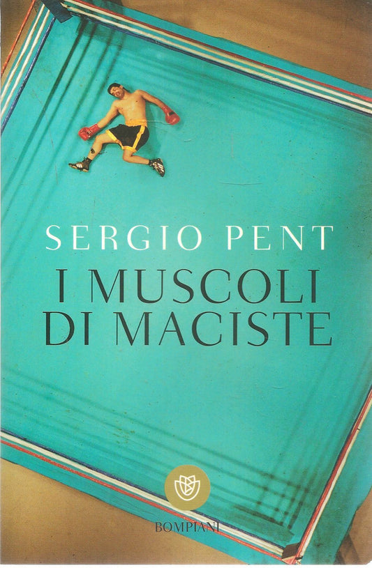 I MUSCOLI DI MCISTE - SERGIO PENT
