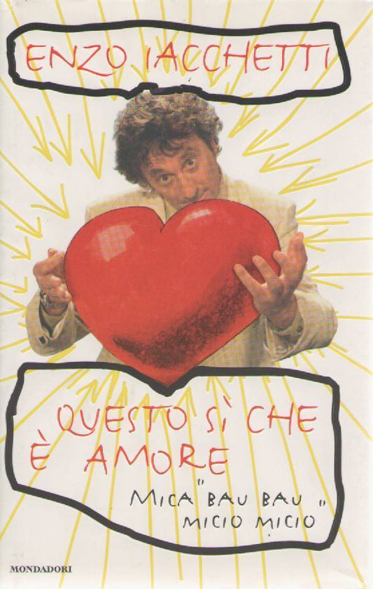 QUESTO SI CHE E' AMORE MICA BAU BAU MICIO MICIO - ENZO IACCHETTI