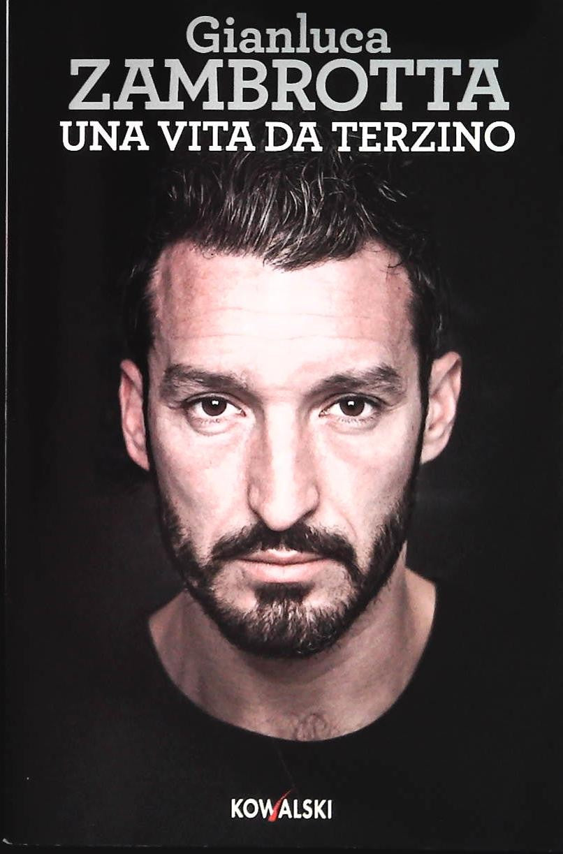 UNA VITA DA TERZINO - GIANLUCA ZANBROTTA - OEALSKI 2014 - OUTLET DEL LIBRO
