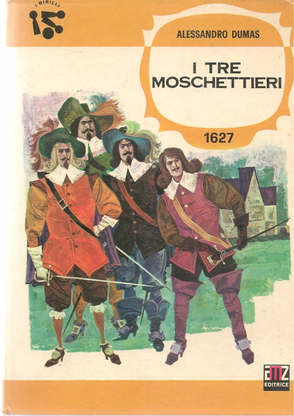I TRE MOSCHETTIERI - ALESSANDRO DUMAS - ED. AMZ 1971