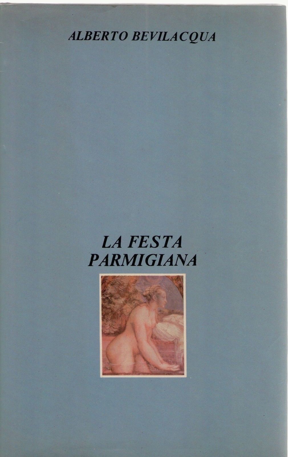 LA FESTA PARMIGIANA - ALBERTO BEVILACCQUA - ED. CDE 1980 - OUTLET DEL LIBRO