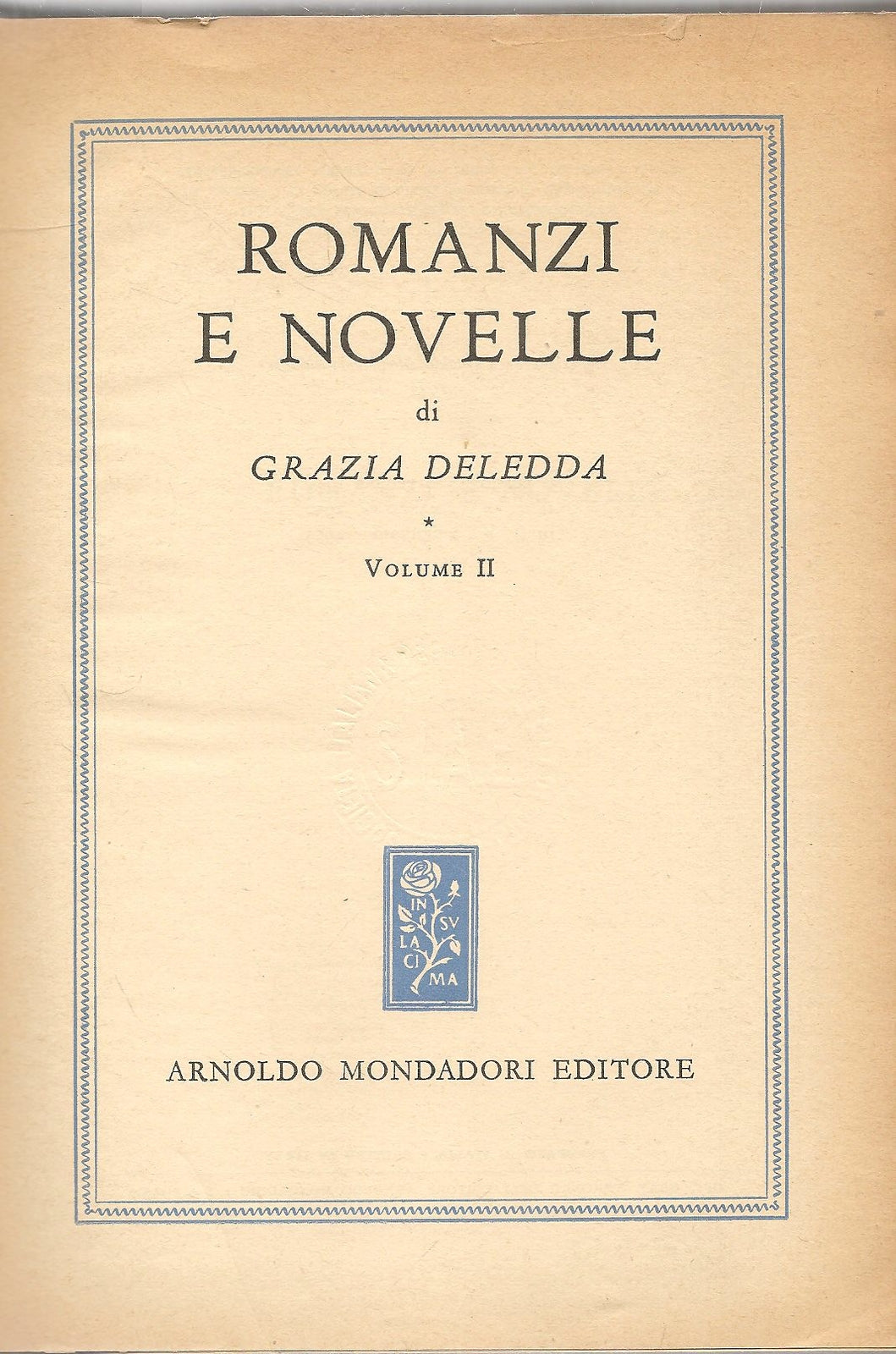 ROMANZI E NOVELLE - GRAZIA DELEDDA - MONDADORI OMNIBUS 1955 - VOLUME SECONDO