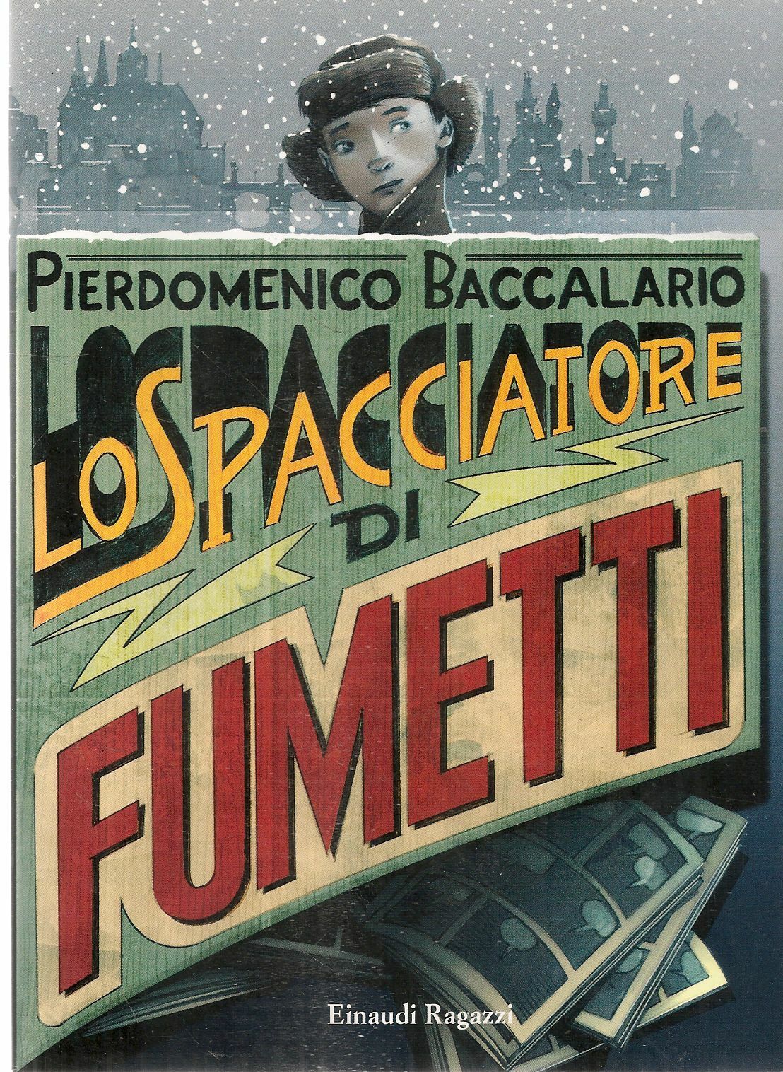 LO SPACCIATORE DI FUMETTI - PIERDOMENICO BACCALARIO