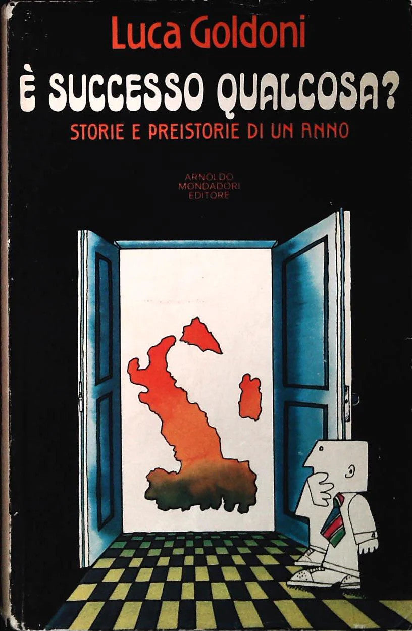 E' SUCCESSO QUALCOSA? - LUCA GOLDONI - PRIMA EDIZIONE 1974