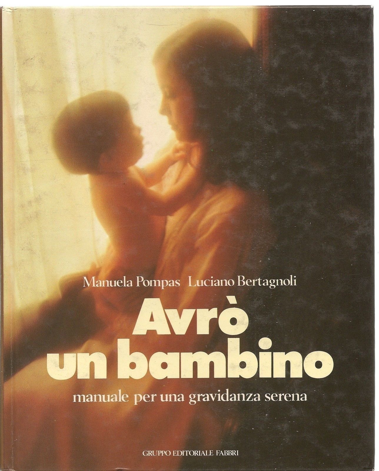 AVRO' UN BAMBINO - MANUELA POMPAS/LUCIANO BERTAGNOLI