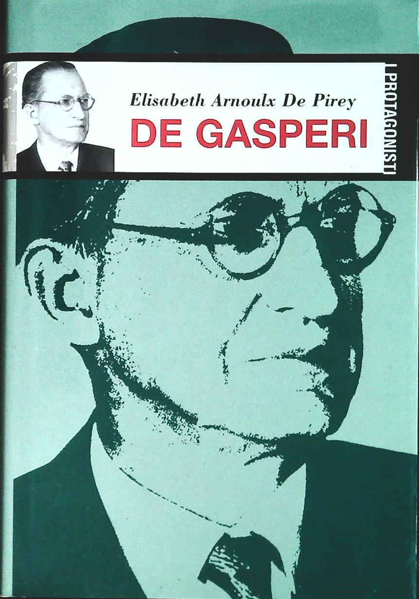 DE GASPERI - ELISABETH ARNOULX DE PIREY - I PROTAGONISTI 2002 - OUTLET DEL LIBRO