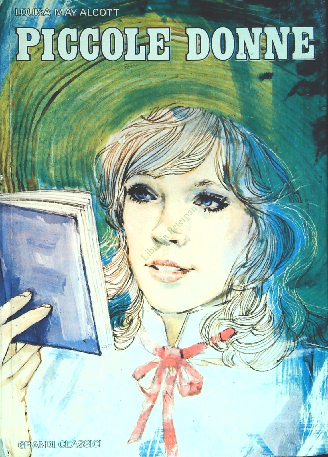 PICCOLE DONNE CRESCONO LOUISA MAY ALCOTT - ED. ACCADEMIA 1974