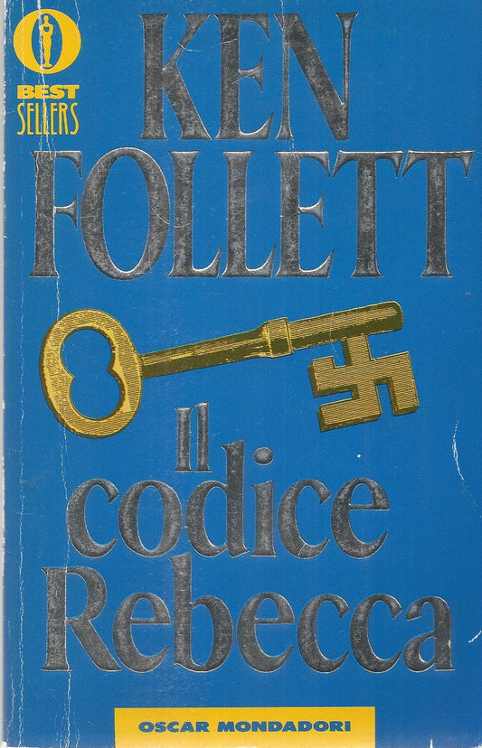 IL CODICE REBECCA - KEN FOLLETT - OSCAR BEST SELLER 2000
