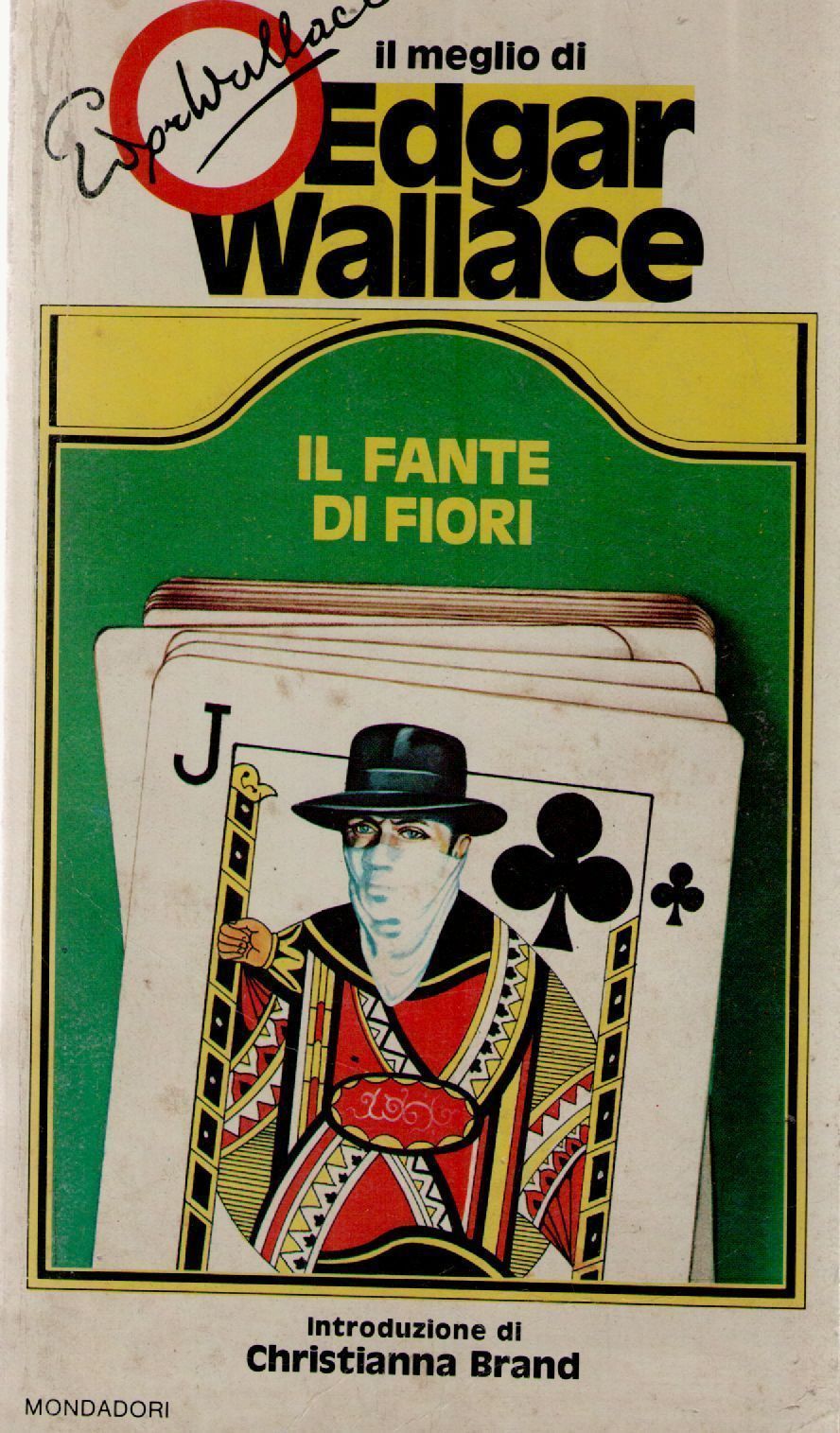 IL FANTE DI FIORI - EDGARD WALLACE   ED. MONDADORI