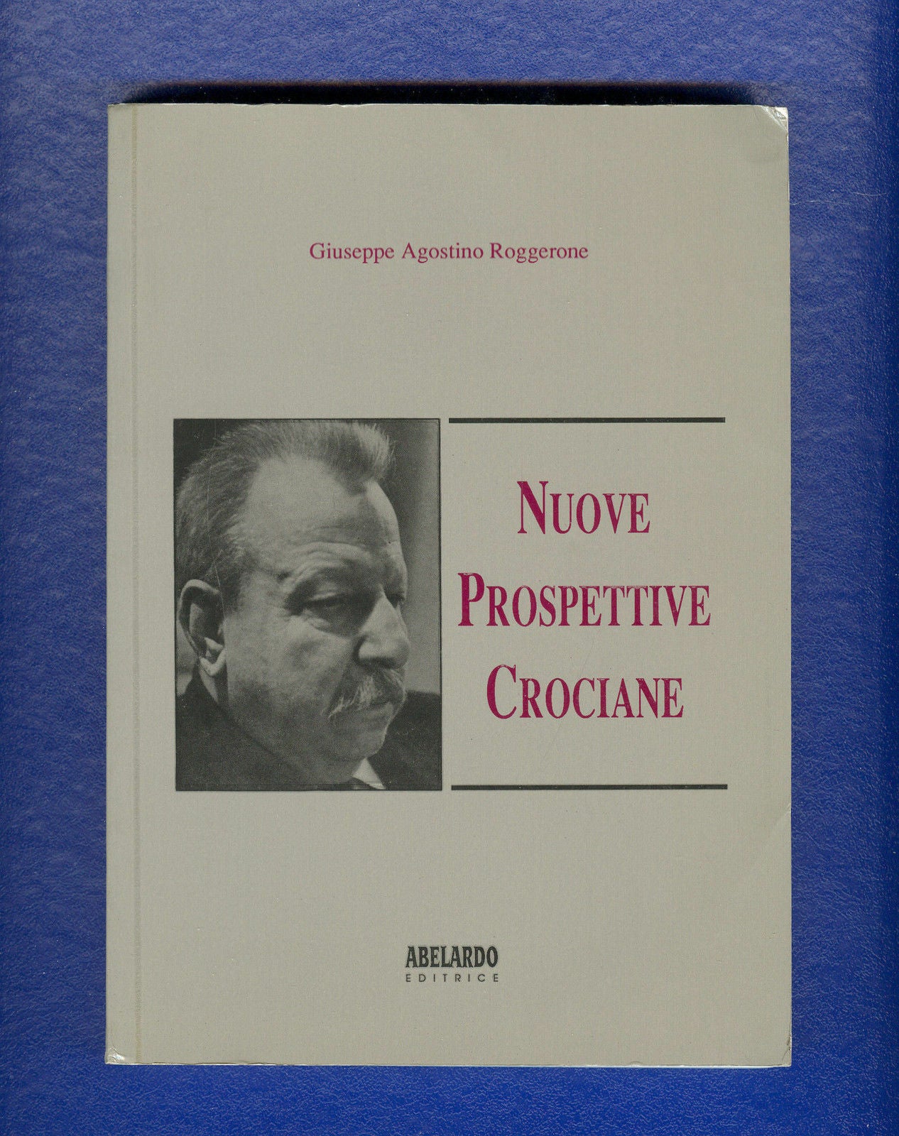 NUOVE PROSPETTIVE CROCIANE - GIUSEPPE AGOSTINO ROGGERONE