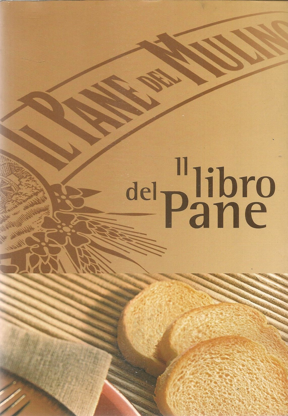IL LIBRO DEL PANE - MULINO BIANCO