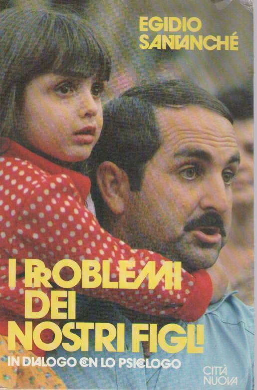 I PROBLEMI DEI NOSTRI FIGLI - EGIDIO SANTANCHE'