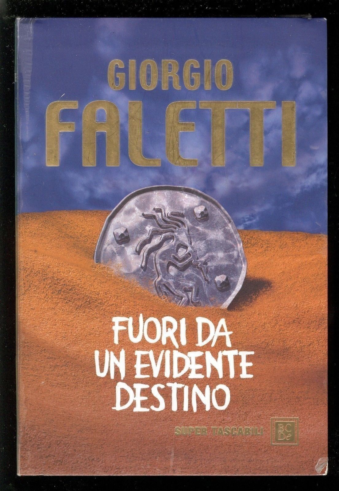 FUORI DA UN EVIDENTE DESTINO - GIORGIO FALETTI