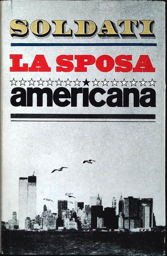 LA SPOSA AMERICANA - MARIO SOLDATI - CDE 1978 - OUTLET DEL LIBRO