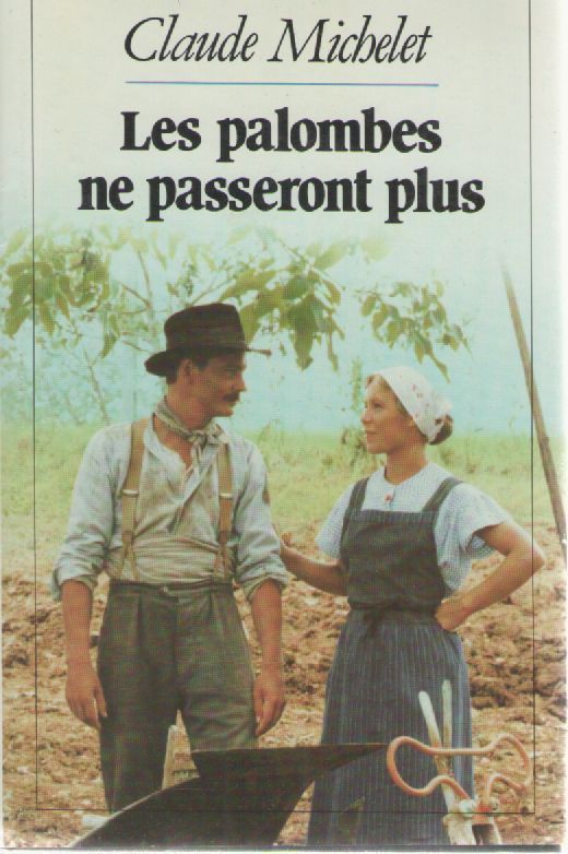 LES PALOMBES NE PASSERONT PLUS - CLAUDE MICHELET
