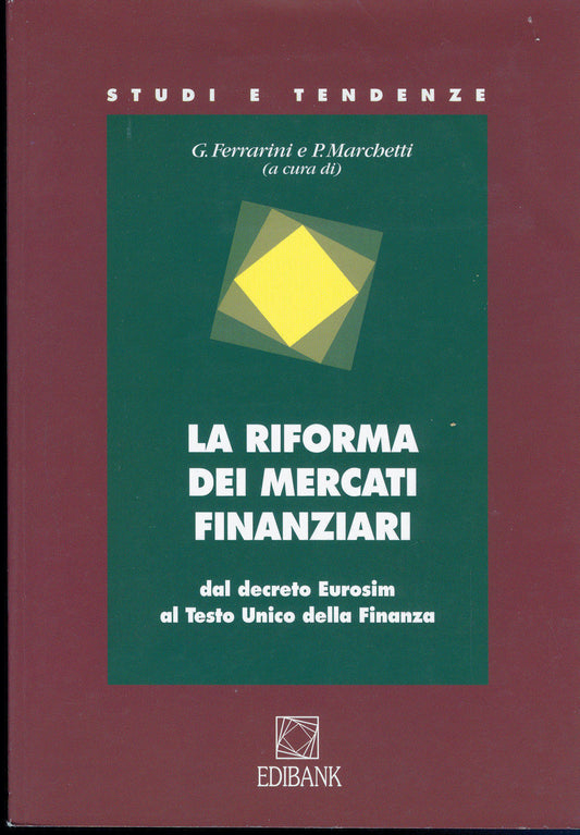 LA RIFORMA DEI MERCATI FINANZIARI - a cura di G. Ferrarini e P. Marchetti
