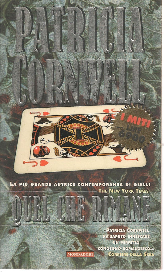 QUEL CHE RIMANE - PATRICIA CORNWELL    I MITI 1998