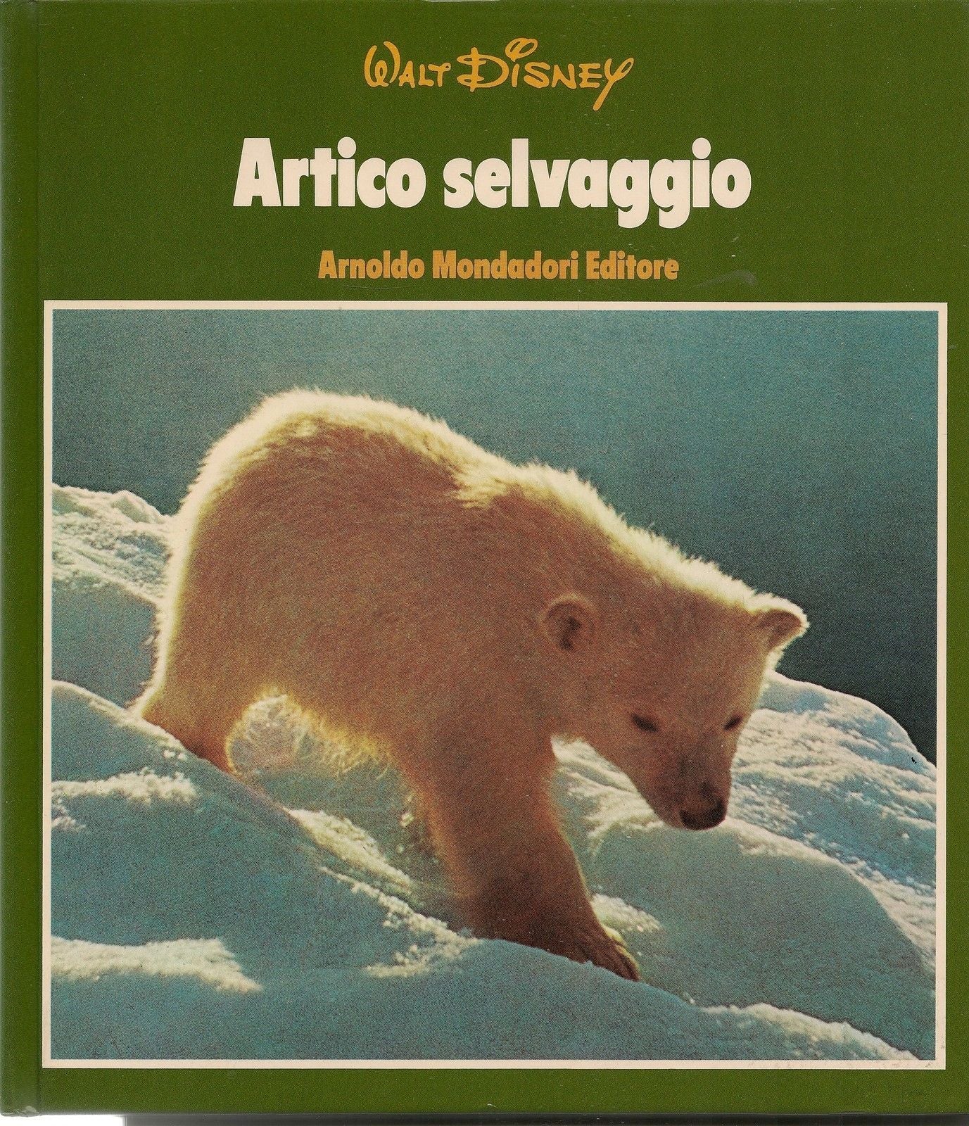 ARTICO SELVAGGIO - DISNEY NATURA   MONDADORI