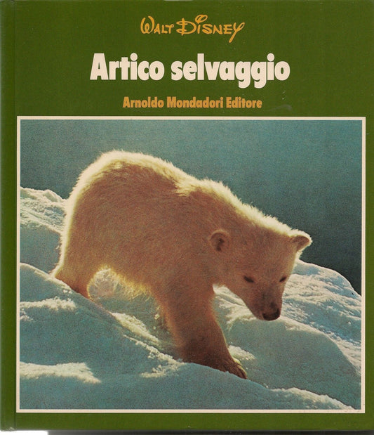 ARTICO SELVAGGIO - DISNEY NATURA   MONDADORI