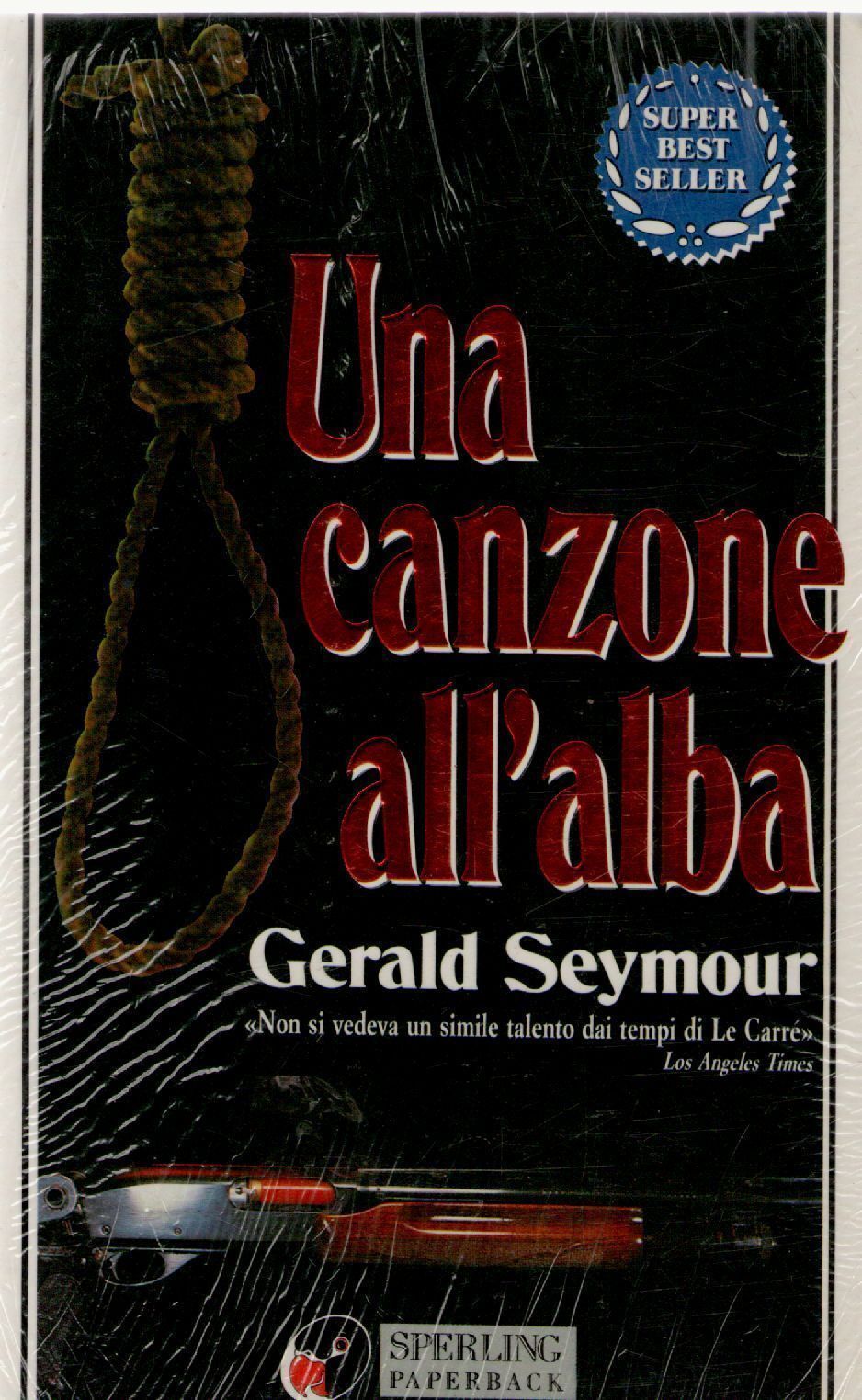UNA CANZONE ALL'ALBA - GERALD SEYMOUR