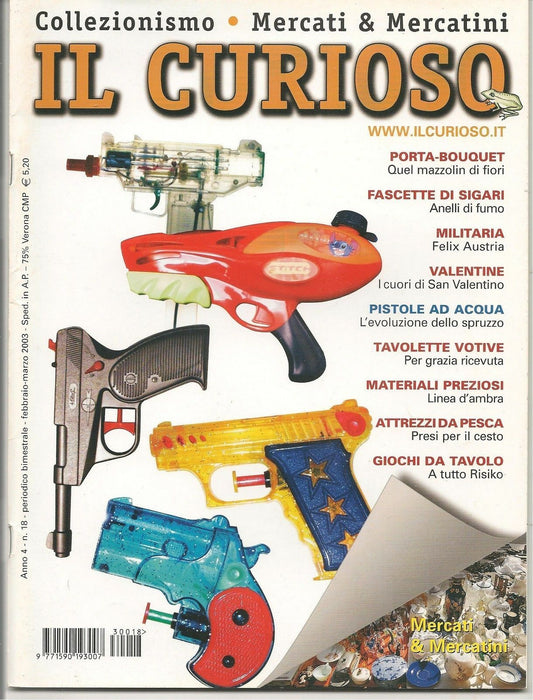 IL CURIOSO n° 18 - febbraio-marzo 2003 - Collezionismo . Mercati & Mercatini