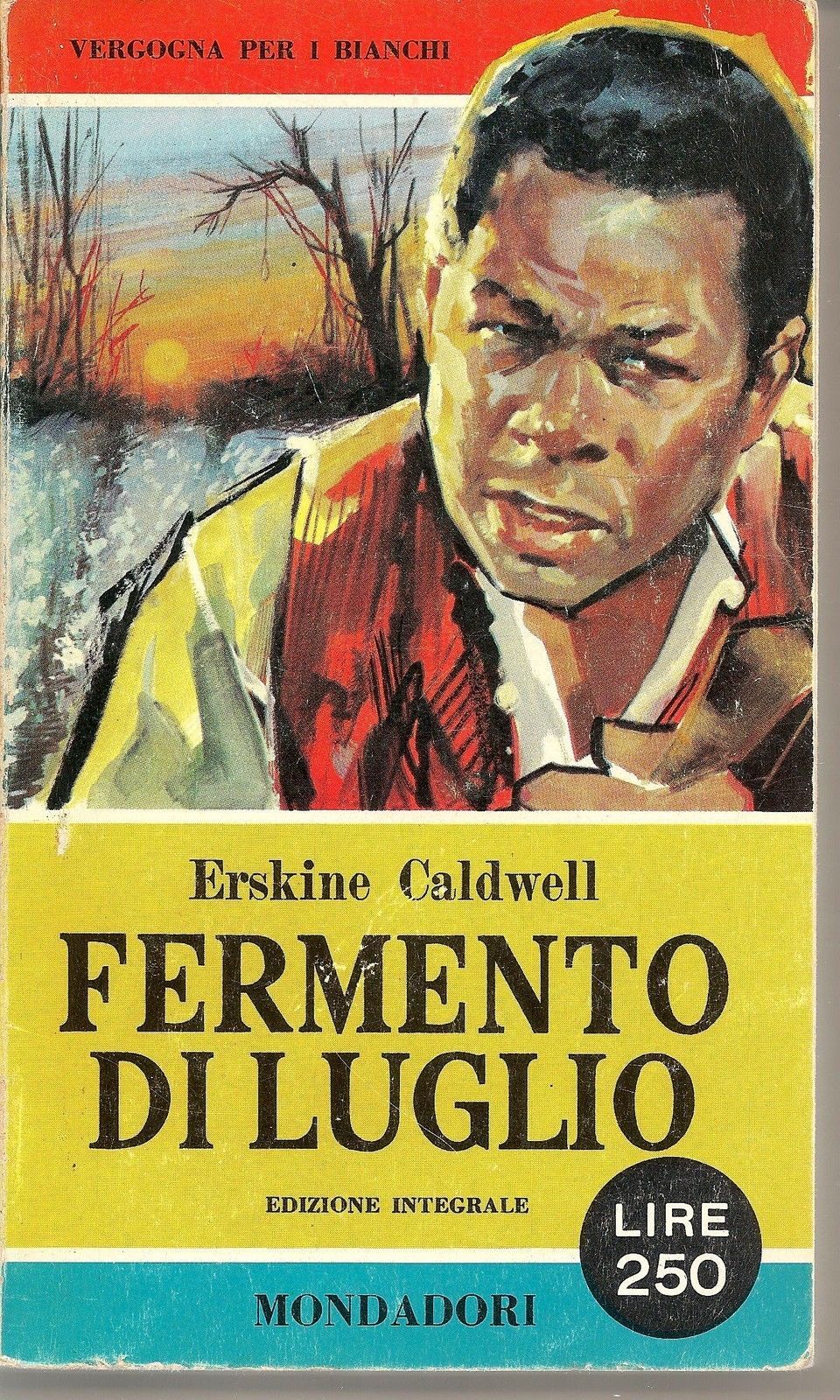 FERMENTO DI LUGLIO - ERSKINE CALDWELL   Ediz. I Libri del Pavone 1960