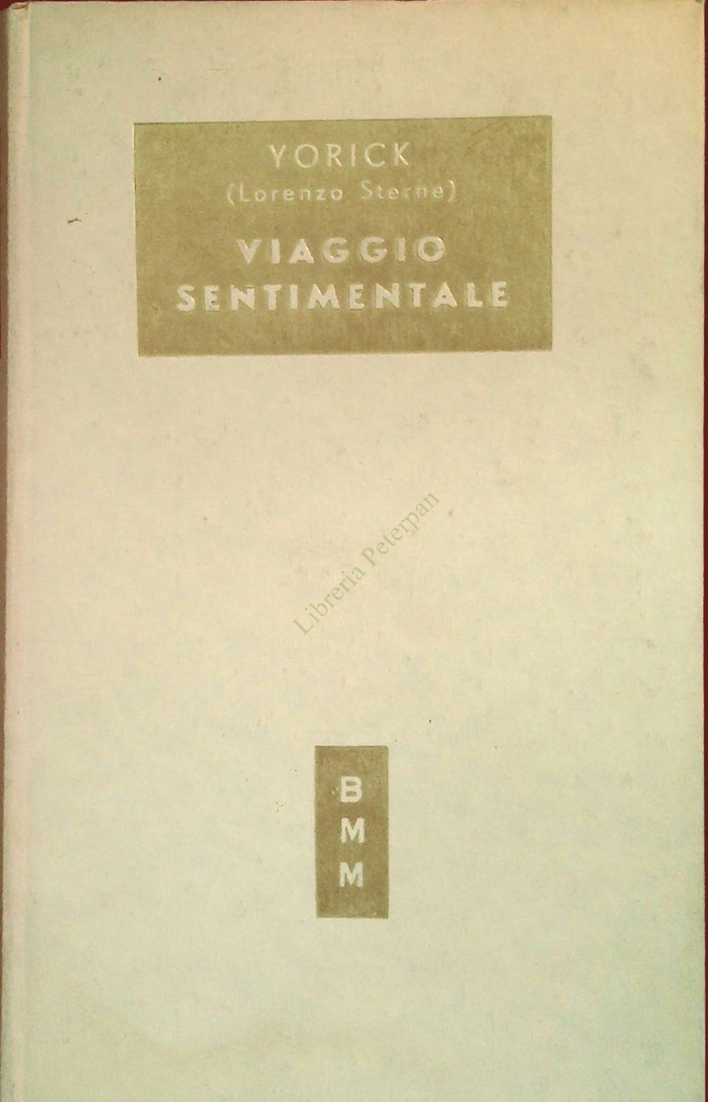 VIAGGIO SENTIMENTALE - YORICH LORENZO STERNE - MONDADORI 1952 - OUTLET DEL LIBRO