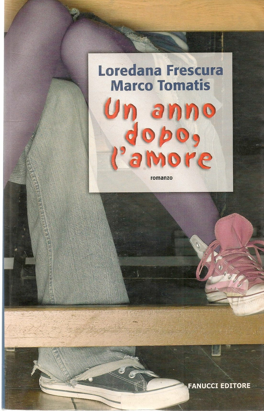 UN ANNO DOPO L'AMORE - LOREDANA FRESCURA-MARCO TOMATIS