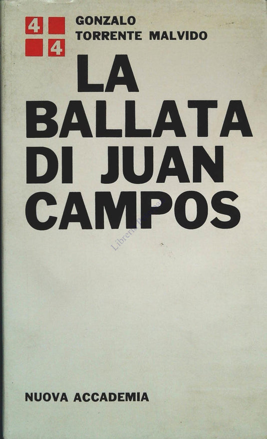 LA BALLATA DI JUAN CAMPOS - GONZALO TORRENTE MALVISO - NUOVA ACCADEMIA 1964