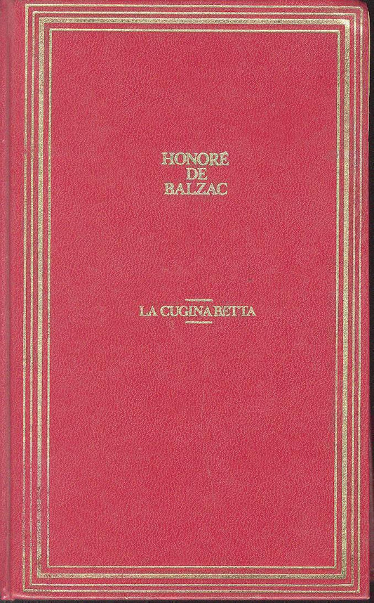 LA CUGINA BETTA - HONORE' DE BALZAC