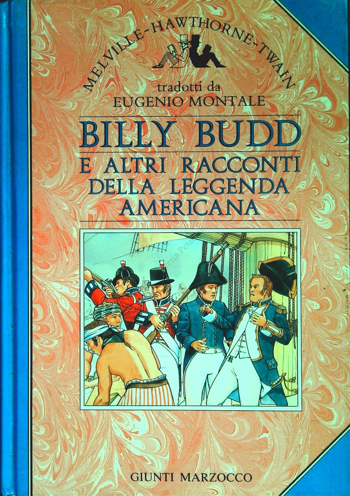 BILLY BUDD E ALTRI RACCONTI DELLA LEGGENDA AMERICANA - trad. Eugenio Montale