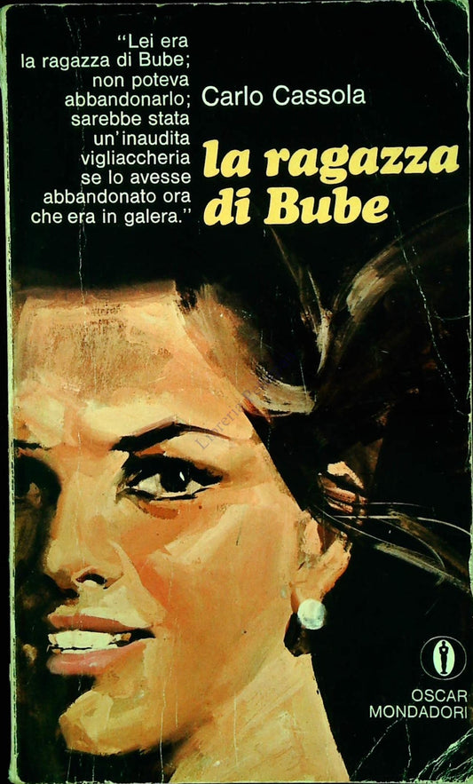 LA RAGAZZA DI BUBE - CARLO CASSOLA - OSCAR MONDADORI 1969