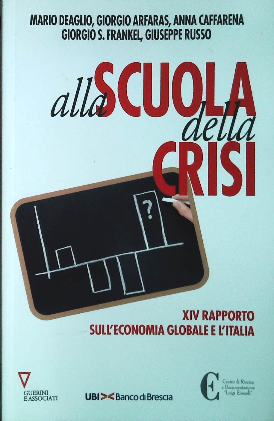 ALLA SCUOLA DELLA CRISI - MARIO DEAGLIO - GUERINI 2009 - OUTLET DEL LIBRO