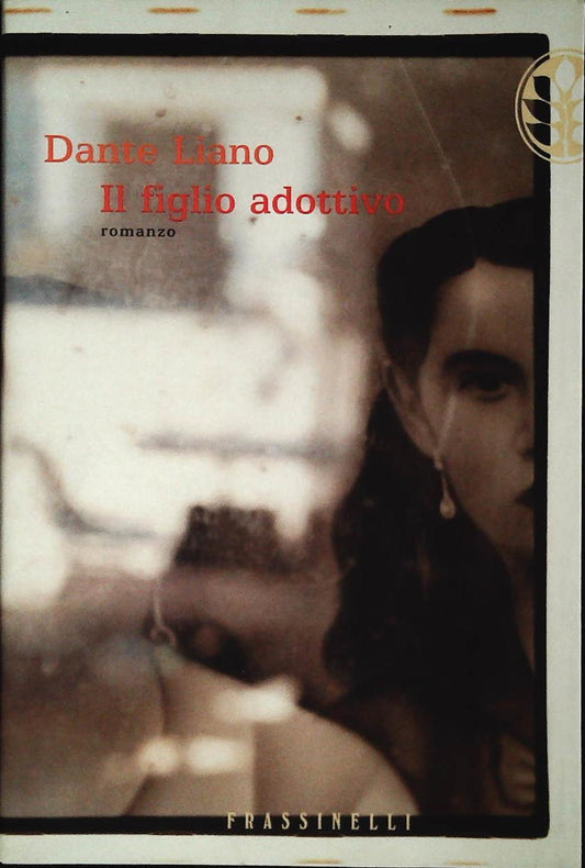 IL FIGLIO ADOTTIVO - DANTE LIANO