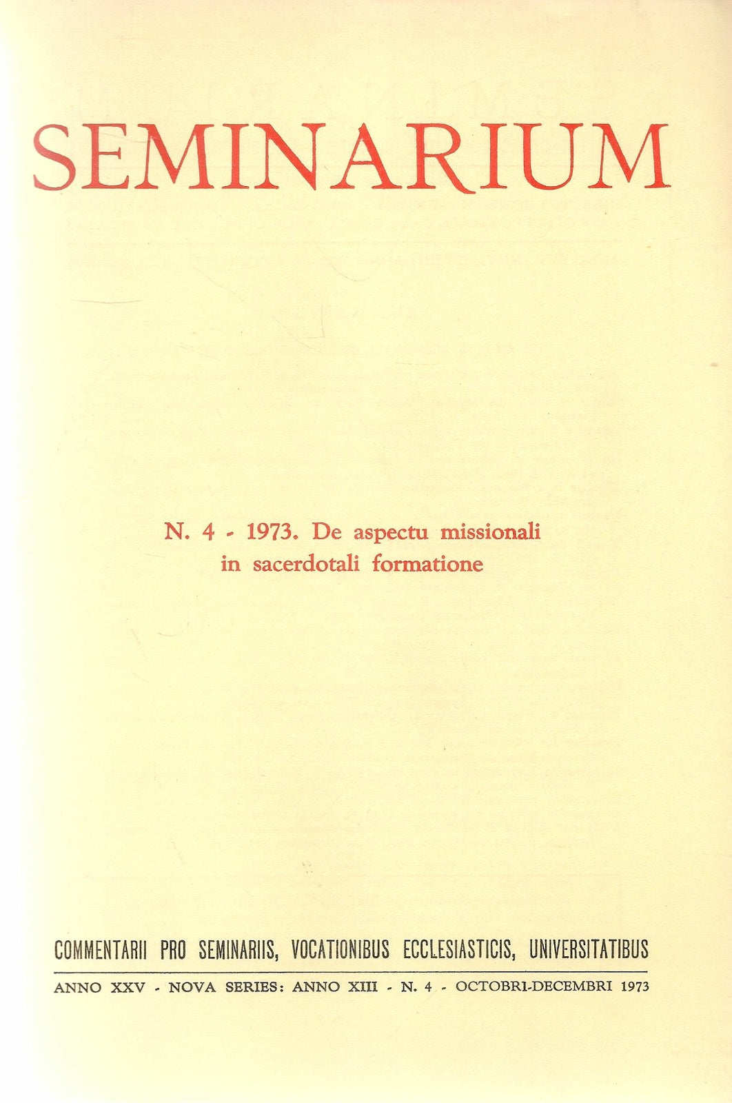SEMINARIUM N. 4 - 1973 - DE ASPECTU MISSIONALI IN SCERDOTALI FORMARTIONE
