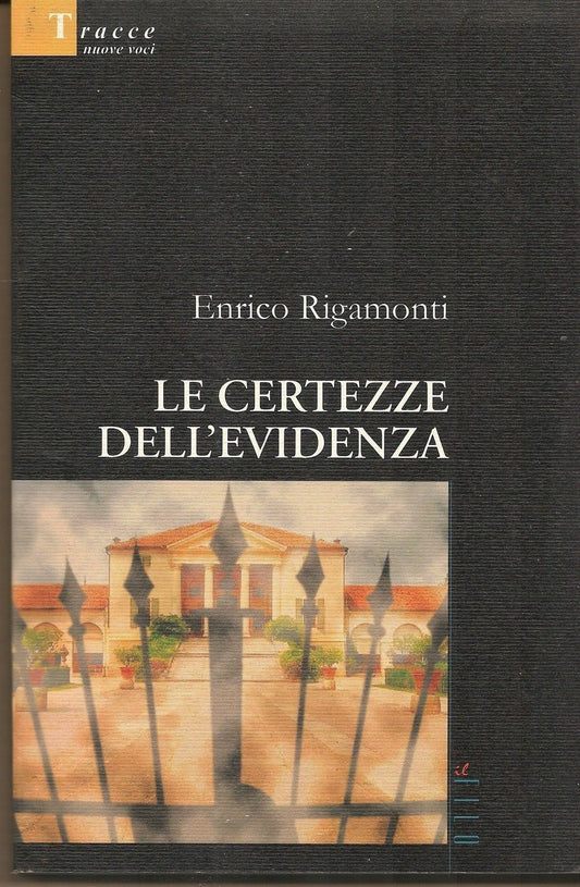 LE CERTEZZE DELL'EVIDENZA - ENRICO RIGAMONTI
