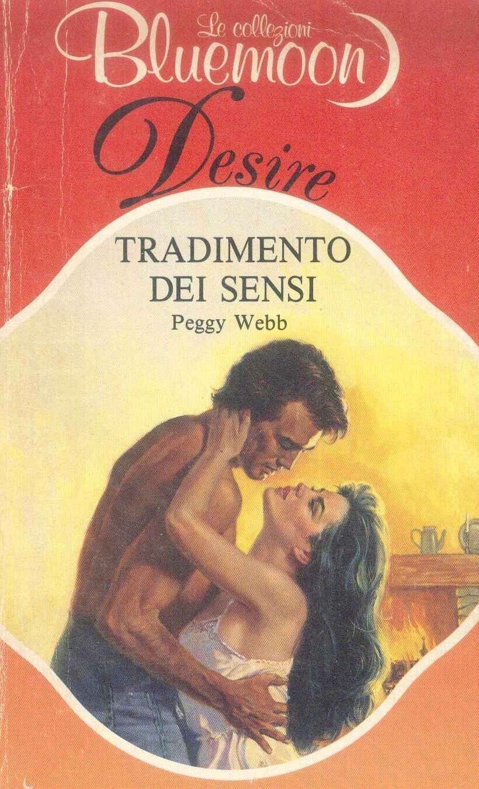 TRADIMENTO DEI SENSI - PEGGY WEBB - BLUEMOON DESIRE N. 518 - OUTLET DEL LIBRO