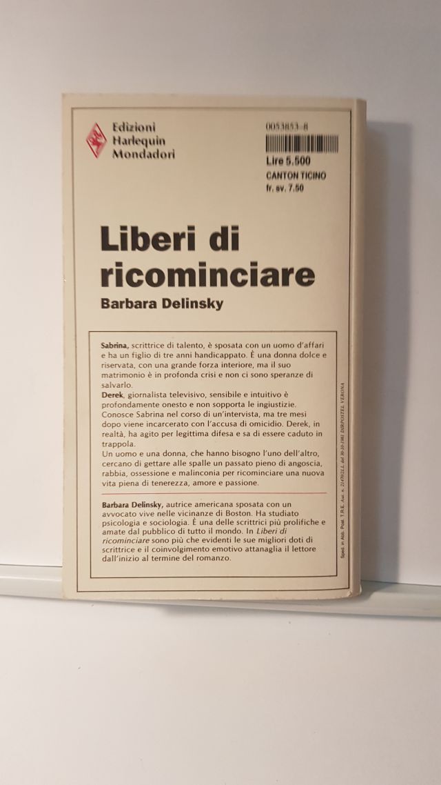 LIBERI DI RICOMINCIARE - BARBARA DELINSKY - HARLEQUIN  1990