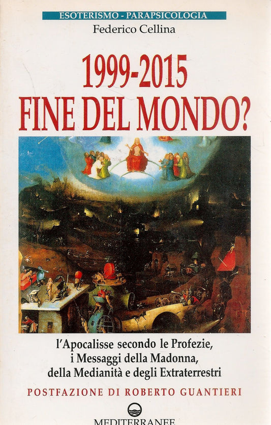 1999-2015 FINE DEL MONDO? - FEDERICO CELLINA