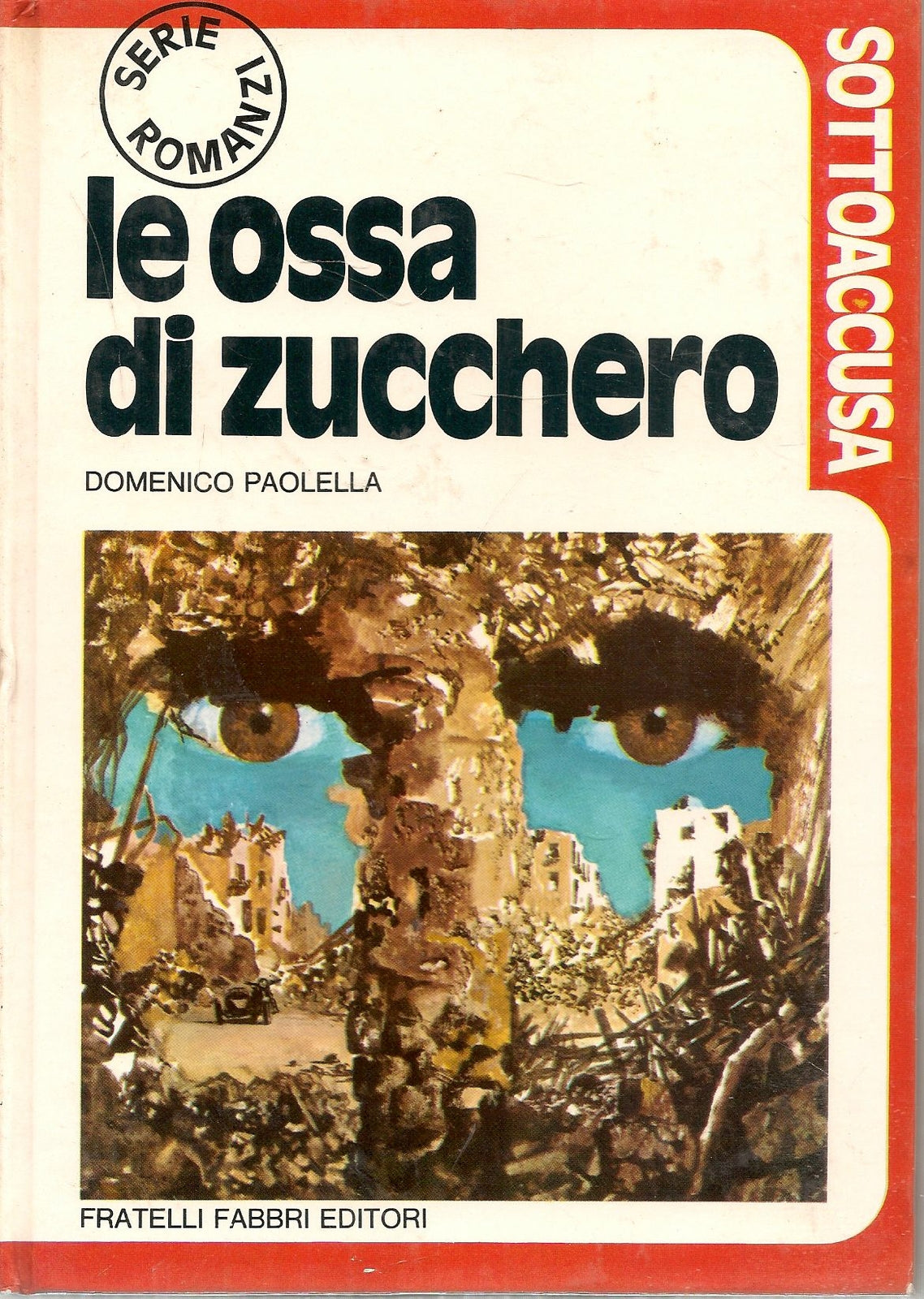 LE OSSA DI ZUCCHERO - DOMENICO PAOLELLA